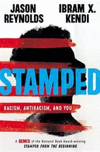 Stamped Racism, Antiracism, and You
