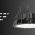 What is the use of High Bay LED Light? Ultimate Guide 2024